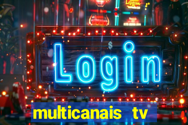 multicanais tv online ao vivo